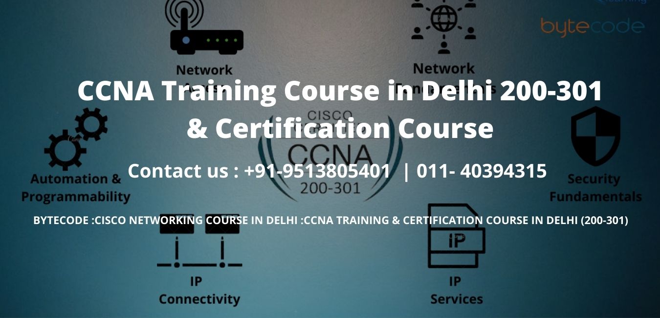 CCNA Training Course in Delhi 200-301 & Certification Course