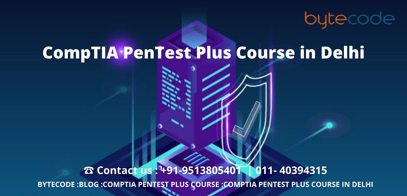 CompTIA PenTest Plus Course in Delhi