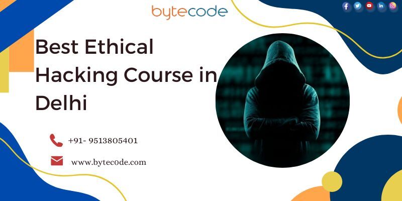 Best Ethical Hacking Course in Delhi