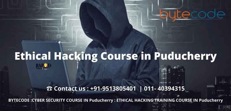 Ethical Hacking Course in Puducherry