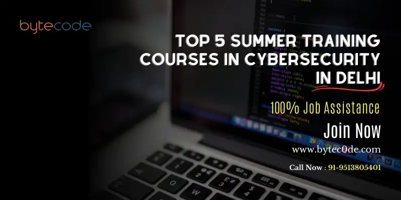 Top 5 Summer Training Courses in Cybersecurity