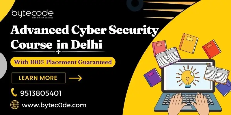 Advanced Cyber Security Course in Delhi