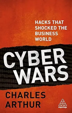 Cyber Wars Hacks that Shocked the Business World