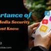 Social Media Security - You Must Know