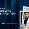 Start your career in Cyber Security Courses After 12th